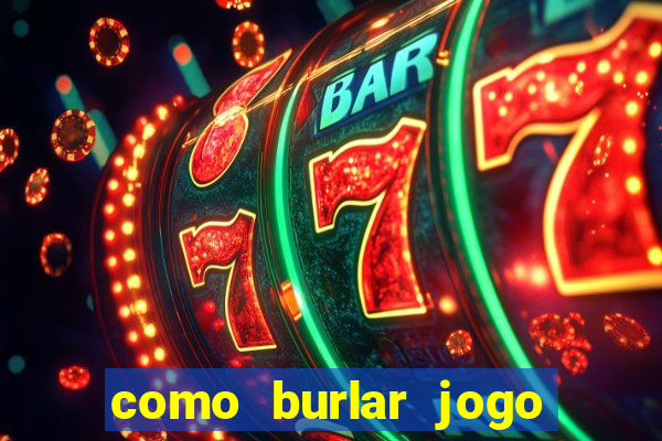 como burlar jogo do tigre